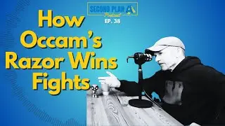 How Occam's Razor Wins Fights: Stop Adding, Start Winning | Ep 38 Second Plan A