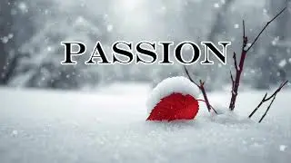 PASSION - Peaceful Piano Music | Whispering Notes