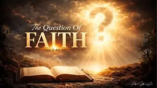 Wednesday Night Service | The Question Of Faith