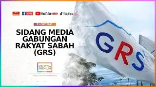 [LANGSUNG] Sidang Media Gabungan Rakyat Sabah (GRS) | 31 Okt 2022