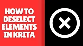 How to Deselect in Krita - Easy Guide to Remove Selections
