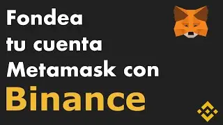 &iquest;C&oacute;mo fondear mi billetera Metamask con Binance?
