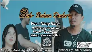 Boh- Bohan Dedara // Lagu Bali terbaru voc Nang Kaler // official video ©2025
