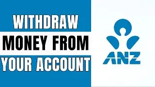 How to Withdraw Money from ANZ Bank (2025)