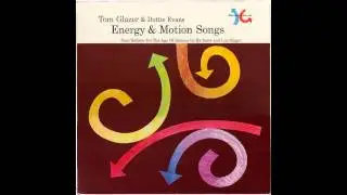 Tom Glazer & Dottie Evans - Energy & Motion Songs (Side 1)