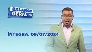 Assista na íntegra o Balanço Geral  09/07/2024