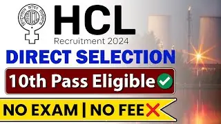 HCL Recruitment 2024 | 10th Pass Eligible | No Exam, No FEE | Latest Job Vacancy