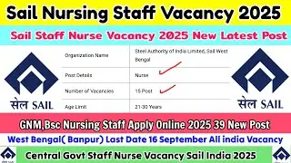 SAIL Staff Nurse Vacancy 2025, Staff Nurse Vacancy 2025,Sail Nursing Vacancy 2025, Nursing Vacancy
