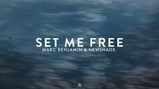 Marc Benjamin & newshade  - Set Me Free (Official Video)