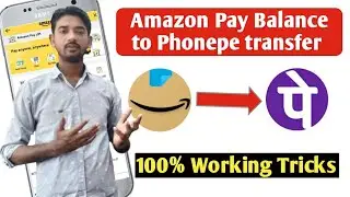 Amazon Pay Balance To Phonepe Wallet Transfer  | How To Transfer Amazon Pay Balance To Phonepe