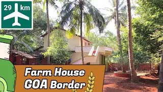 ID 156/20 The ready farm house at Goa Border