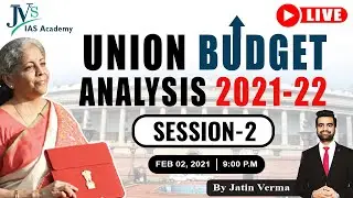 Union Budget 2021-22: Ministry-wise Allocation & Basics | By Jatin Verma | UPSC 2021