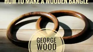 How to make a wooden bangle