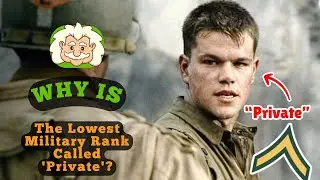 Why Is the Lowest Military Rank Called 'Private'? The &lsquo;Private&rsquo; That&rsquo;s Anything But.