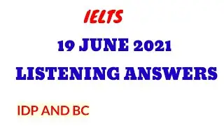 IELTS REAL EXAM 19 June 2021 LISTENING ANSWERS|| READING CHECK DESCRIPTION