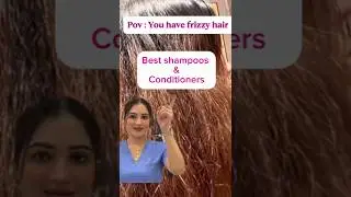 Solution For Frizzy Hairs || Best Hair Shampoo & Conditioners || hairs Problem Solution