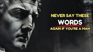 5 Things A FOOLISH Man Always Says | Stoic Philosophy