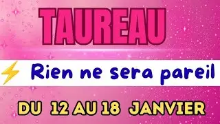TAUREAU ⚡ rien ne sera pareil 