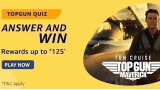 Amazon Topgun Quiz Answer And Win Rewards up to *125* _ 12 may 22