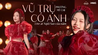 PHƯƠNG MỸ CHI - 'VŨ TRỤ C&Oacute; ANH' | Live Performance at Ng&ocirc;i Sao của năm 2023