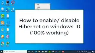 How to enable hibernate in windows 10 (100% working)