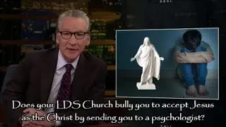 Bill Maher Exposes LDS Church Family Services Psychologists As Criminal National Security Threats!!!