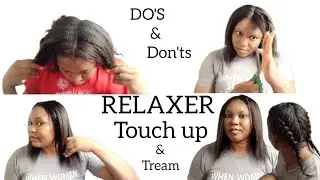 5 MONTHS STRETCH RELAXER TOUCH UP AND TREAM DAY / Do's and Don'ts for Healthy Relaxed Hair. #haircar