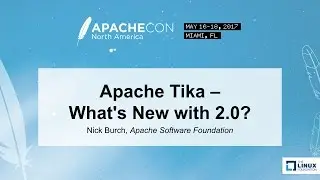 Apache Tika - What's New with 2.0? - Nick Burch, Apache Software Foundation
