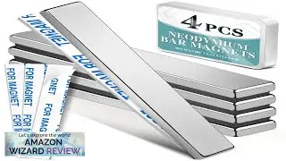 4 Pack Strong Neodymium Bar Magnets，Powerful Rare Earth Neodymium Magnets with Double-Sided Review