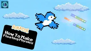 How to Make Floating Physics in Scratch || Scratch Tutorial