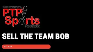 S5. EP1. | Sell The Team Bob!