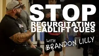 Brandon Lilly Deadlift: Stop Regurgitating Deadlift Cues