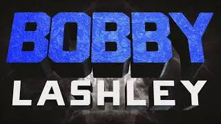 Bobby Lashley 10th Titantron 2018 HD