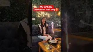 🎂 Birthday celebration vlog🎉  #youtubefeed #minivlog #trending #shorts #viral #birthdayvlog