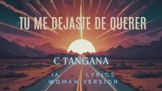 Tu me dejaste de Querer (Versi&oacute;n IA con Letra)