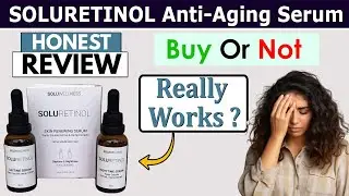SOLURETINOL Anti-Aging Serum Review | Legit or Scam? | Worth Buying or Not