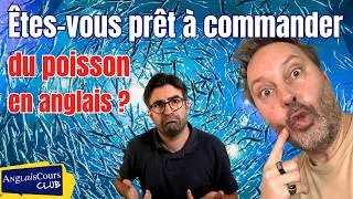 &Ecirc;tes vous pr&ecirc;t &agrave; commander du poisson en anglais ? 🐠