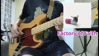 Factory of Faith - Red Hot Chili Peppers Bass Cover