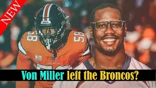 NFL Rumors: Von Miller is likely to leave the Denver Broncos?