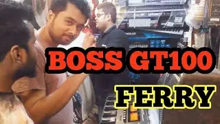 Ferry| Arindam Mandal | Soumik James Bose| Buying BOSS GT 100 at Harmony in Krishnanagar