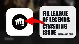 How To Fix League Of Legends Crashing Issue 2025 (FULL TUTORIAL) (2026)