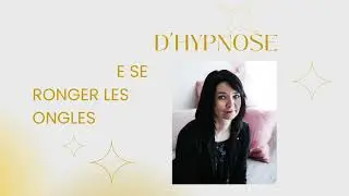 HYPNOSE ARRETER DE SE RONGER LES ONGLES
