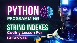 Python Programming String Indexes | Python Coding Lesson for Beginner to Pro by @fancyking