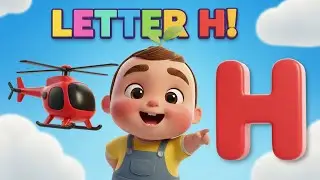 Learn Letter H for Toddlers! 🦛❤️🚁 Alphabet for Kids 🎵