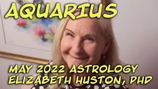 Aquarius May 2022 Astrology