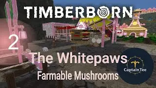 Farmable Mushrooms - Timberborn Whitepaws U7 - beaville5 ep - 2