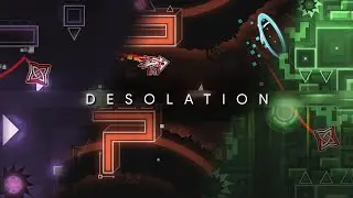 Desolation [Weekly Demon] - Schady & more - Geometry Dash 2.11
