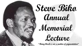Steve Biko Annual memorial lecture 2014