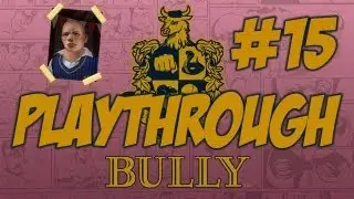 Bully Playthrough - Part 15 - The Return Of Hopkins... w/Hypercore Ripper
