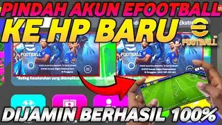 CARA MEMINDAHKAN AKUN EFOOTBALL KE HP LAIN DI EFOOTBALL 2026 MOBILE